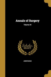 Front cover_Annals of Surgery; Volume 44