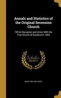 Front cover_Annals and Statistics of the Original Secession Church