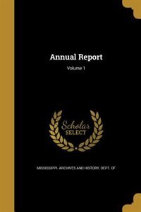 Annual Report; Volume 1