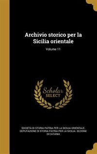 Couverture_Archivio storico per la Sicilia orientale; Volume 11