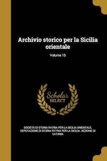 Archivio storico per la Sicilia orientale; Volume 15