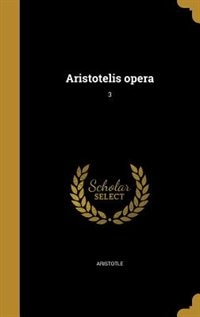 Front cover_Aristotelis opera; 3