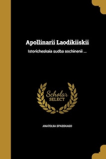 Apollinarii︣ Laodikii︣skii︣: Istoricheskai︠a︡ sudba sochinenii︣ ...