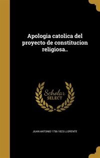 Apologia catolica del proyecto de constitucion religiosa..