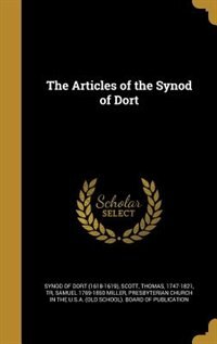 The Articles of the Synod of Dort