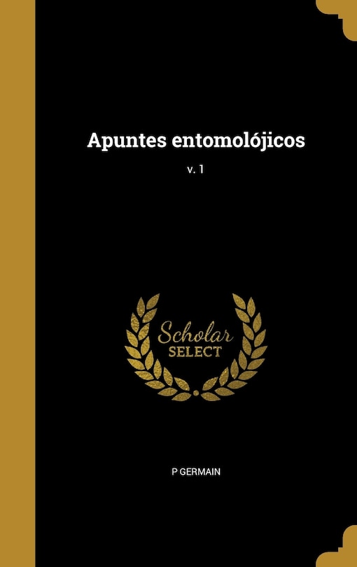 Apuntes entomolójicos; v. 1