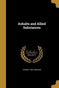 Ashalts and Allied Substances