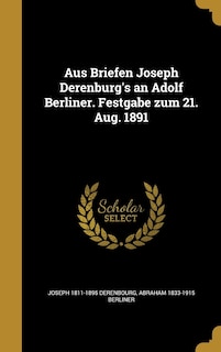 Front cover_Aus Briefen Joseph Derenburg's an Adolf Berliner. Festgabe zum 21. Aug. 1891