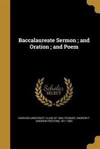 Couverture_Baccalaureate Sermon ; and Oration ; and Poem