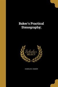 Front cover_Baker's Practical Stenography;