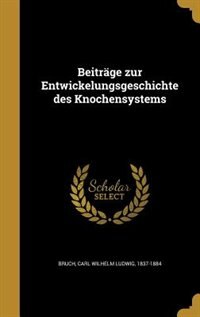 Couverture_Beiträge zur Entwickelungsgeschichte des Knochensystems