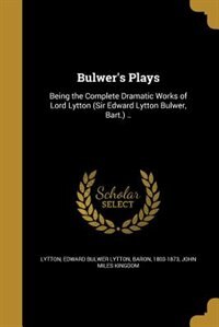 Bulwer's Plays