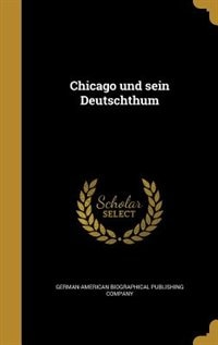 Chicago und sein Deutschthum