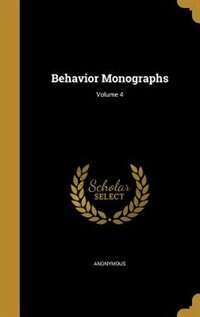 Front cover_Behavior Monographs; Volume 4