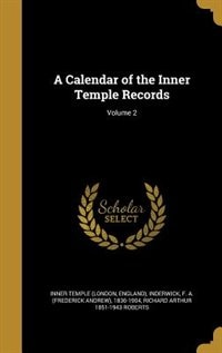Front cover_A Calendar of the Inner Temple Records; Volume 2