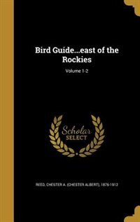 Couverture_Bird Guide...east of the Rockies; Volume 1-2