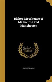 Couverture_Bishop Moorhouse of Melbourne and Manchester