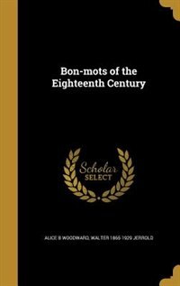 Front cover_Bon-mots of the Eighteenth Century