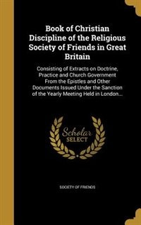 Front cover_Book of Christian Discipline of the Religious Society of Friends in Great Britain