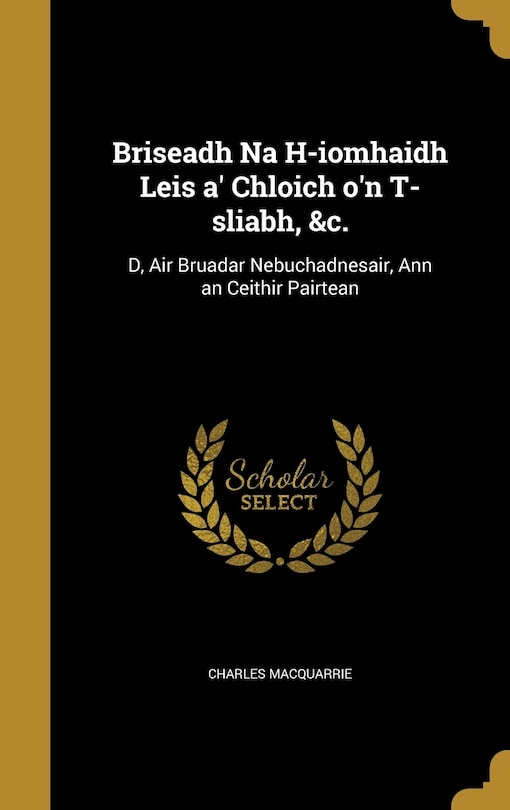 Front cover_Briseadh Na H-iomhaidh Leis a' Chloich o'n T-sliabh, &c.