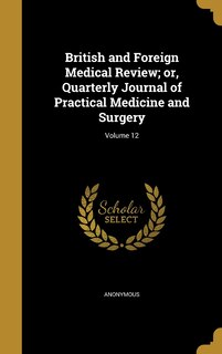 Couverture_British and Foreign Medical Review; or, Quarterly Journal of Practical Medicine and Surgery; Volume 12