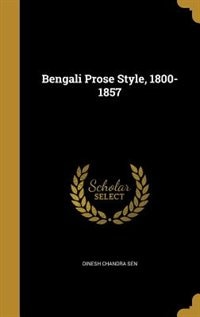 Bengali Prose Style, 1800-1857