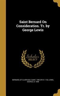 Couverture_Saint Bernard On Consideration. Tr. by George Lewis
