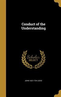 Conduct of the Understanding