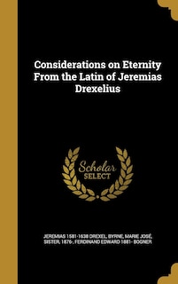 Front cover_Considerations on Eternity From the Latin of Jeremias Drexelius
