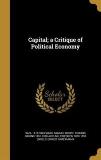 Front cover_Capital; a Critique of Political Economy