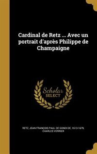 Front cover_Cardinal de Retz ... Avec un portrait d'après Philippe de Champaigne