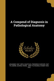 Front cover_A Compend of Diagnosis in Pathological Anatomy