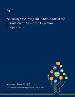 Naturally Occurring Inhibitors Against the Formation of Advanced Glycation Endproducts