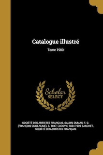 Catalogue illustré; Tome 1900