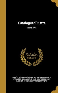 Couverture_Catalogue illustr&eacute;; Tome 1907