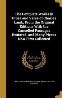 Front cover_The Complete Works in Prose and Verse of Charles Lamb, From the Original Editions With the Cancelled Passages Restored, and Many Pieces Now First Collected