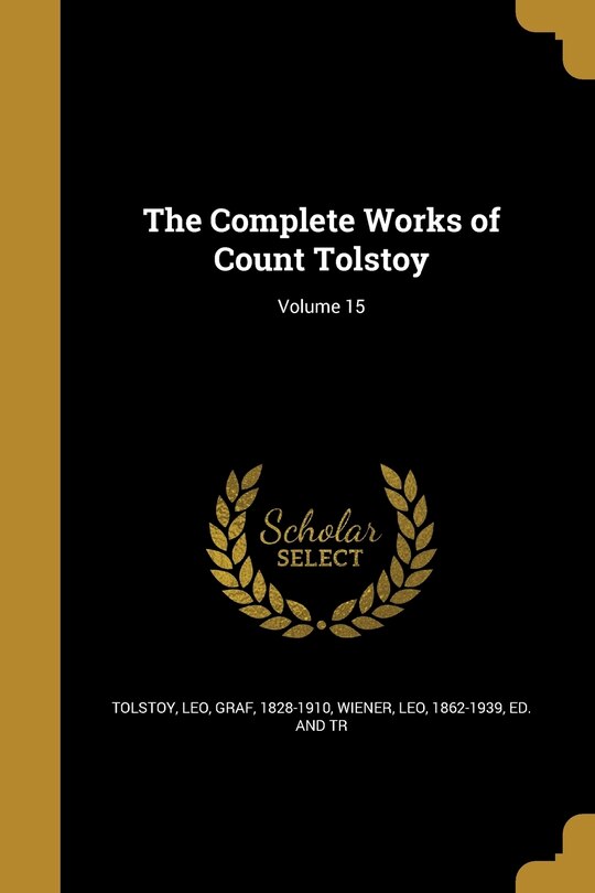 Couverture_The Complete Works of Count Tolstoy; Volume 15
