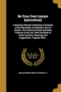 Couverture_Be Your Own Lawyer [microform]