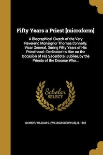 Front cover_Fifty Years a Priest [microform]