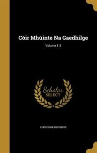 Front cover_Cóir Mhúinte Na Gaedhilge; Volume 1-3
