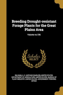 Couverture_Breeding Drought-resistant Forage Plants for the Great Plains Area; Volume no.196