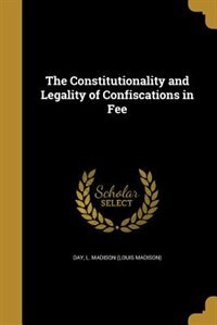 Front cover_The Constitutionality and Legality of Confiscations in Fee