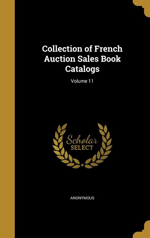 Front cover_Collection of French Auction Sales Book Catalogs; Volume 11