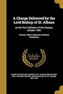 Front cover_A Charge Delivered by the Lord Bishop of St. Albans