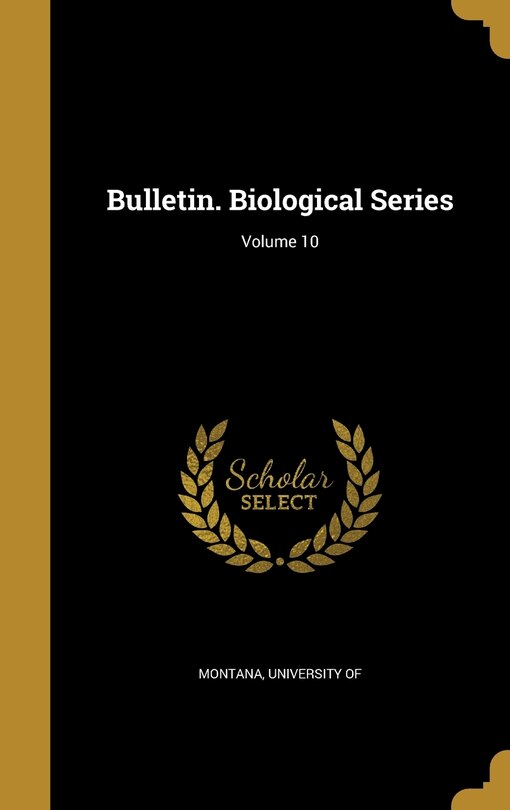 Front cover_Bulletin. Biological Series; Volume 10