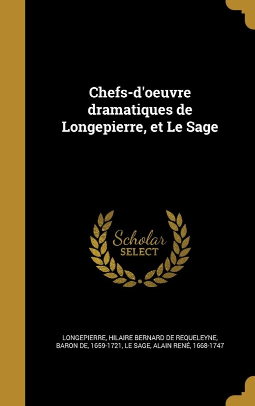 Front cover_Chefs-d'oeuvre dramatiques de Longepierre, et Le Sage