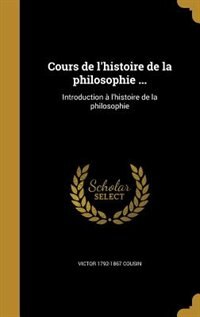 Couverture_Cours de l'histoire de la philosophie ...