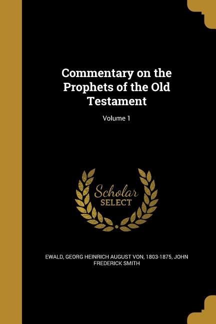 Commentary on the Prophets of the Old Testament; Volume 1