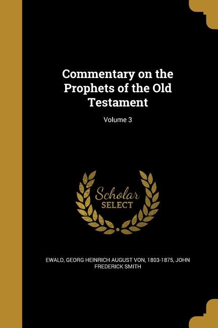 Commentary on the Prophets of the Old Testament; Volume 3