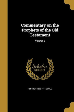 Commentary on the Prophets of the Old Testament; Volume 5